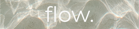 Flow